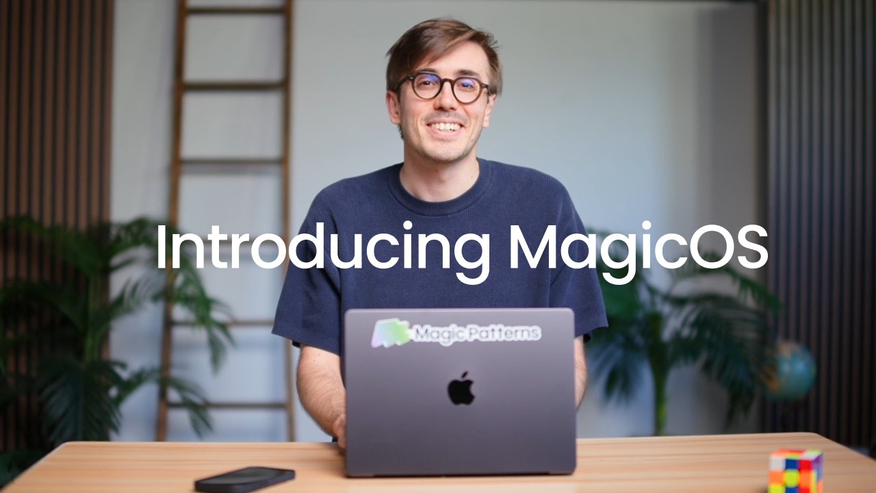 Magic Patterns 发布的 Introducing MagicOS 官方视频封面